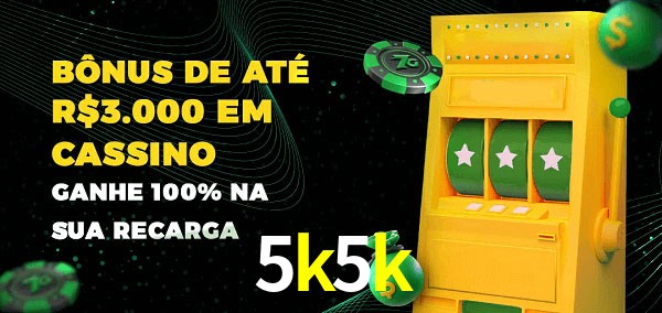 5k5k melhor bônus de depósito